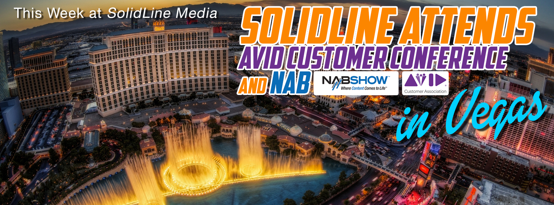 Solidline attends avid customer confrence and nab in Vegas